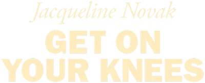 Jacqueline Novak: Get on Your Knees