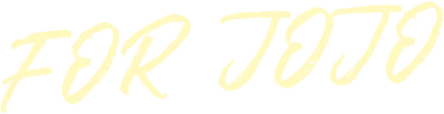 For Jojo