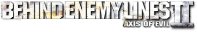 Behind Enemy Lines II: Axis of Evil