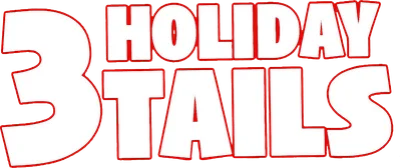 3 Holiday Tails