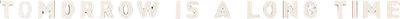 明天比昨天長久