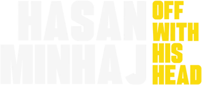 Hasan Minhaj: Off with His Head