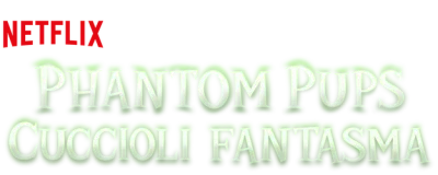 Phantom Pups - Cuccioli fantasma