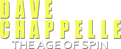 Dave Chappelle: The Age of Spin