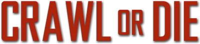 Crawl or Die