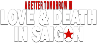 A Better Tomorrow III: Love and Death in Saigon