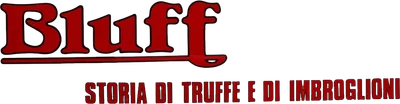 Bluff - Storia di truffe e di imbroglioni