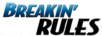 Breakin' All the Rules - Amore senza regole