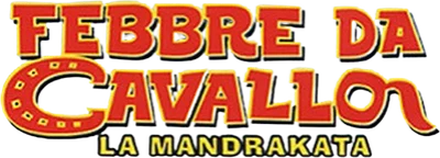 Febbre da cavallo - La mandrakata