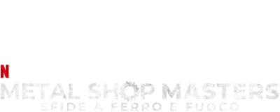 Metal Shop Masters: Sfide a ferro e fuoco