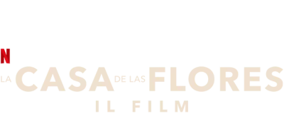 La Casa de Las Flores: Il film