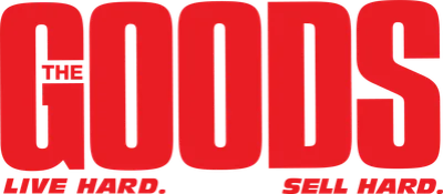 The Goods: Live Hard, Sell Hard