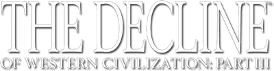 The Decline of Western Civilization Part III