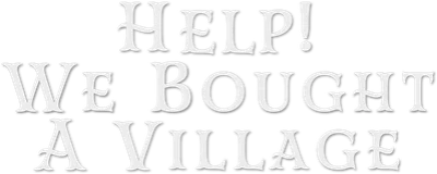 Help! We Bought A Village