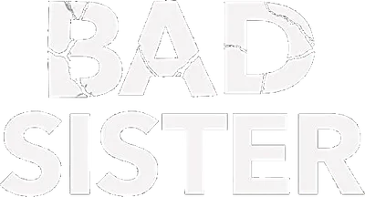 Bad Sister